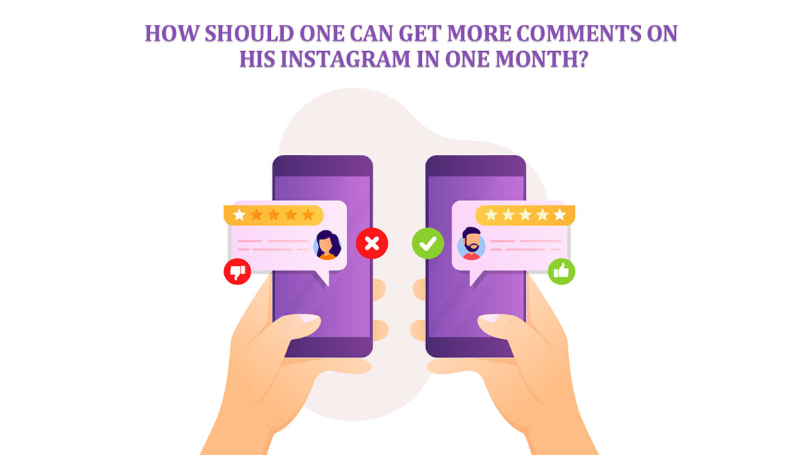 How Should One Get More comments on His Instagram in One Month?